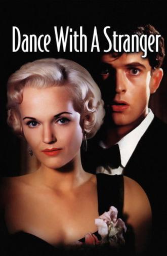 Dance with a Stranger (1985)