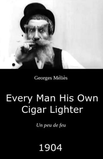 Every Man His Own Cigar Lighter (1904)