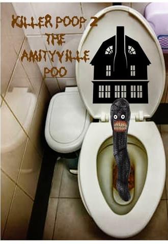 Killer Poop 2: Amityville Poo (2022)