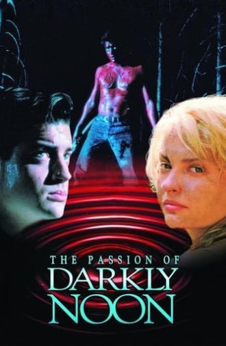 The Passion of Darkly Noon (1995)