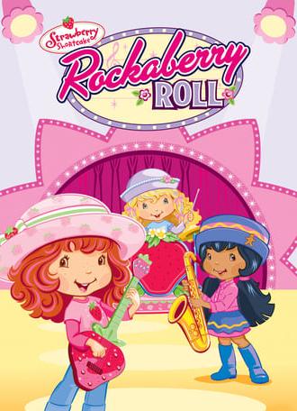 Strawberry Shortcake: Rockaberry Roll (2008)