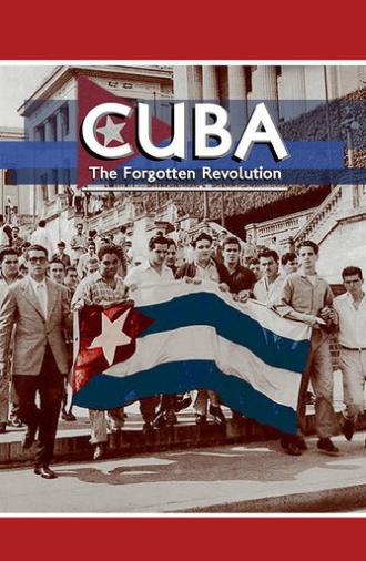 Cuba: The Forgotten Revolution (2015)