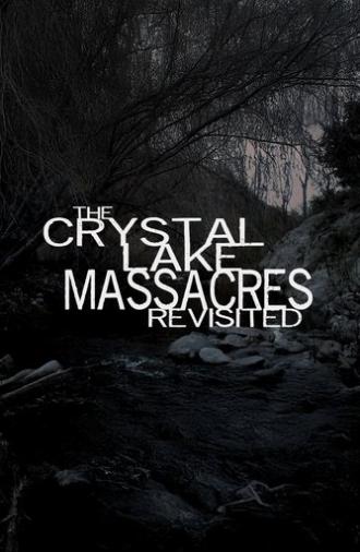 The Crystal Lake Massacres Revisited - Part I (2009)