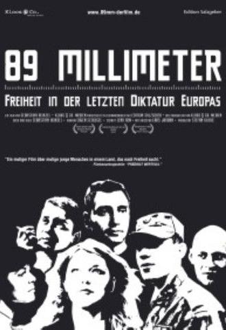 89 mm - Freiheit in der Letzten Diktatur Europas (2004)