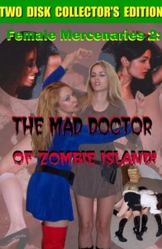 Female Mercenaries 2: The Mad Doctor of Zombie Island! (2008)