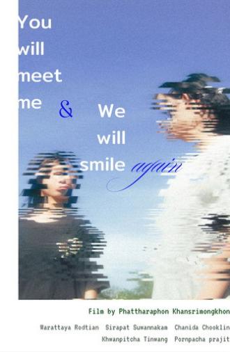 You will meet me and we will smile again (2026)