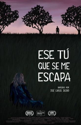 Ese tú que se me escapa (2025)
