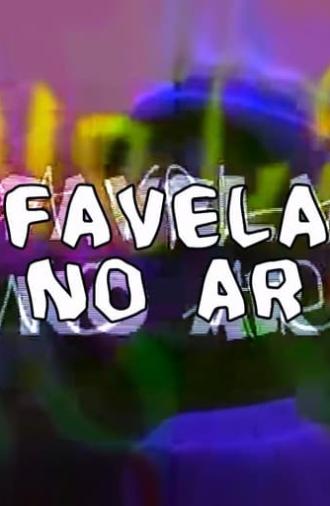 Favela no Ar (2002)