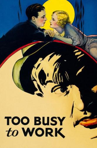 Too Busy to Work (1932)
