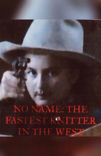 No Name: The Fastest Knitter in the West (2014)