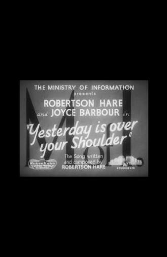 Yesterday Is Over Your Shoulder (1940)