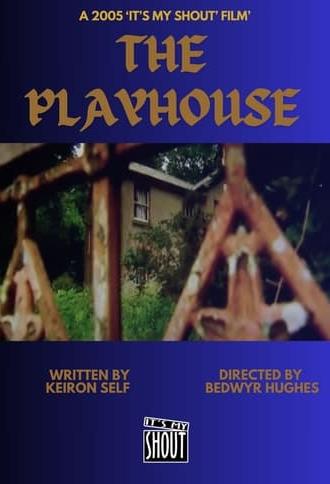 The Playhouse (2005)