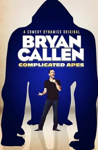 Bryan Callen: Complicated Apes (2019)