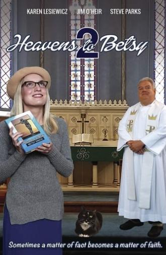 Heavens to Betsy 2 (2019)