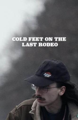 Cold Feet on the Last Rodeo (2020)