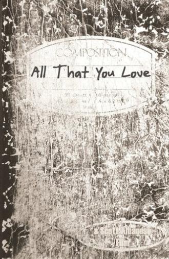 All That You Love (2004)