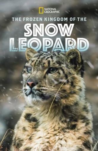 The Frozen Kingdom of the Snow Leopard (2020)