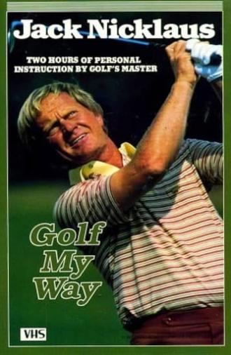 Jack Nicklaus: Golf My Way (1983)