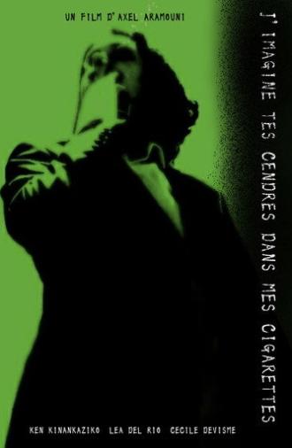 I imagine your ashes in my cigarettes (2026)