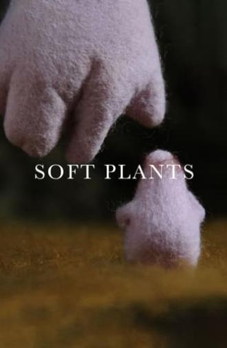 Soft Plants (2008)