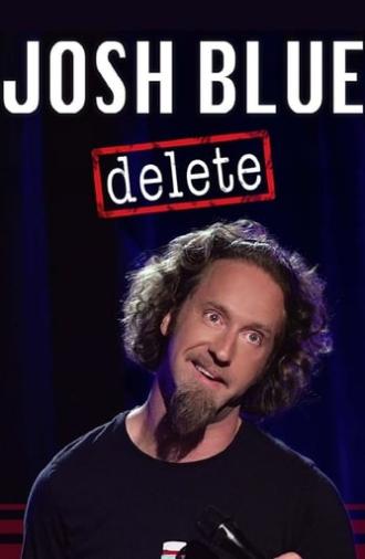 Josh Blue: Delete (2016)