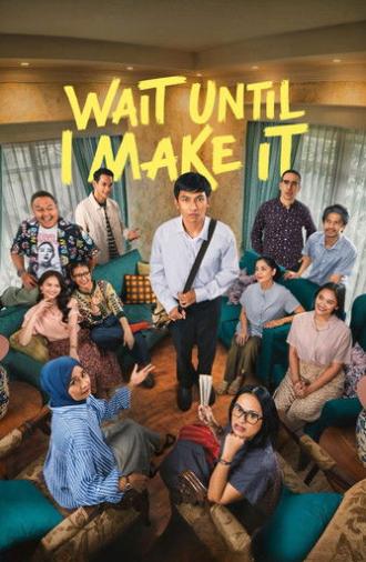 Wait Until I Make It (2026)