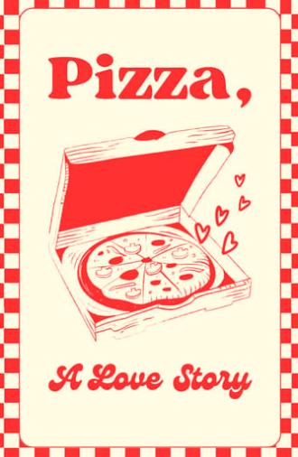 Pizza: A Love Story (2019)