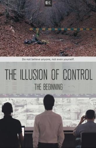 The Illusion of Control: The Beginning (2017)