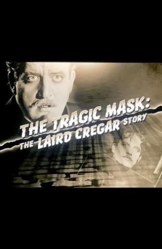 The Tragic Mask: The Laird Cregar Story (2007)