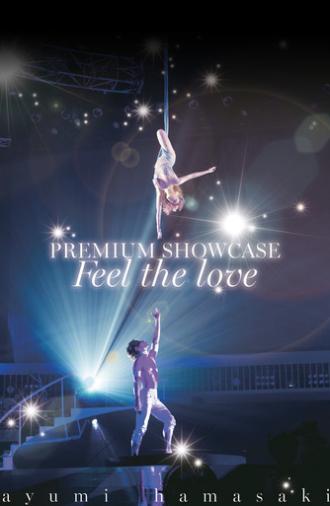 ayumi hamasaki PREMIUM SHOWCASE ～Feel the love～ (2014)