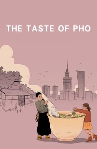 The Taste of Pho (2020)