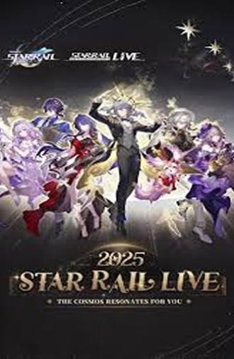 Star Rail LIVE 2025 - Honkai: Star Rail 2nd Anniversary Concert (2025)