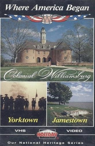 Where America Began: Jamestown, Colonial Williamsburg, Yorktown (1988)