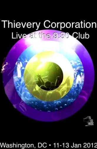 Thievery Corporation Live @ the 9:30 Club (2011)