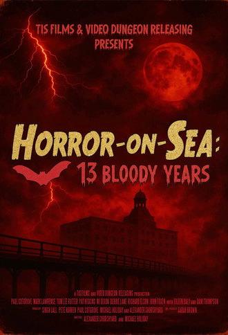 Horror-on-Sea: 13 Bloody Years (2026)