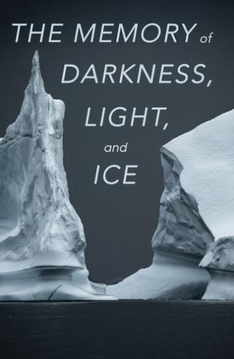 The Memory of Darkness, Light, and Ice (2025)
