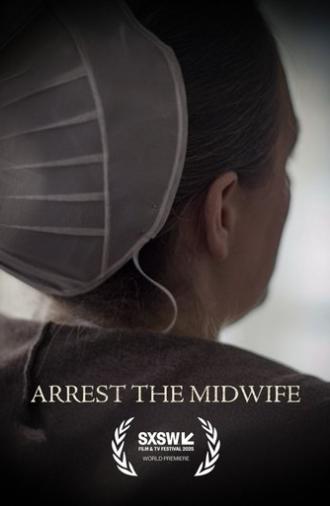 Arrest the Midwife (2025)