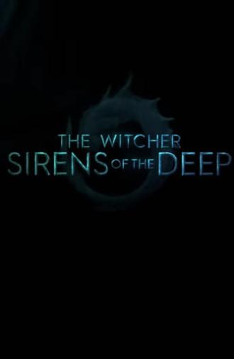 The Witcher: Sirens of the Deep (2025)