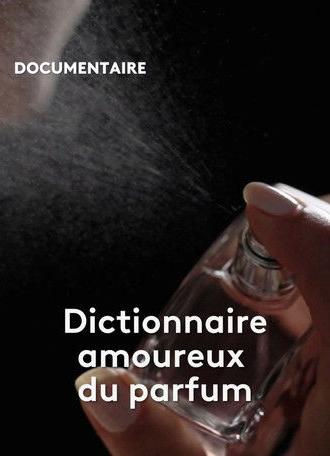 Dictionnaire amoureux du parfum (2025)