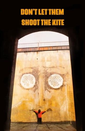 Don't Let Them Shoot the Kite (1989)