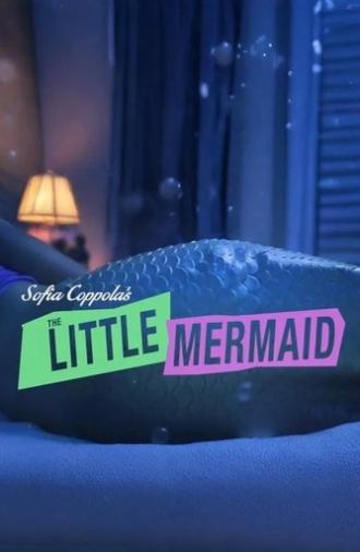 Sofia Coppola's Little Mermaid (2014)