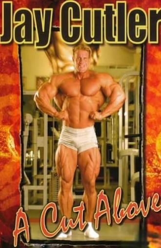 Jay Cutler: A Cut Above (2007)