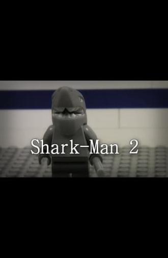 Shark-Man 2: Wrath of Metal Grip (2013)