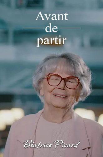 Avant de partir : Béatrice Picard (2024)