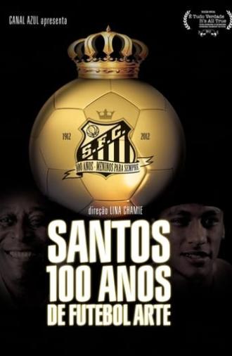 Santos, 100 Years of Playful Soccer (2012)