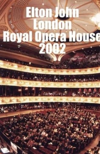 Elton John: The Royal Opera House (2002)