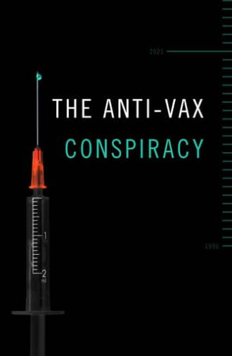 The Anti-Vax Conspiracy (2021)