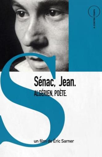 Sénac, Jean. Algérien, Poète (2011)