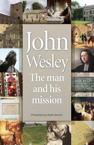 John Wesley: The Man and His Mission (2012)