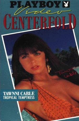Playboy Video Centerfold: Tawnni Cable (1991)